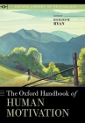 Oxford Handbook of Human Motivation (Oxford Library of Psychology) Cover Image
