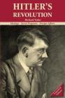 Hitler's Revolution: Ideology, Social Programs, Foreign Affairs By Tedor Richard Cover Image