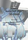 AutoCAD 2022 3D-Druck By Hans-J Engelke Cover Image