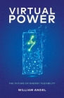 Virtual Power: The Future of Energy Flexibility Cover Image