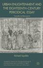 Urban Enlightenment and the Eighteenth-Century Periodical Essay: Transatlantic Retrospects (Palgrave Studies in the Enlightenment) By R. Squibbs Cover Image