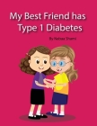 My Best Friend has Type 1 Diabetes By Nabaa Shami Cover Image