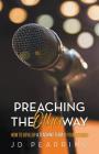Preaching the Other Way: How to Develop a Teaching Team in Your Church By Jd Pearring, Paul Taylor (Foreword by) Cover Image