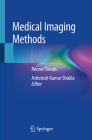 Medical Imaging Methods: Recent Trends By Ashutosh Kumar Shukla (Editor) Cover Image