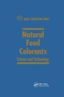 Natural Food Colorants: Science and Technology (IFT Basic Symposium #14) By Gabriel J. Lauro, Jack Francis Cover Image