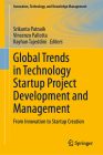 Global Trends in Technology Startup Project Development and Management: From Innovation to Startup Creation Cover Image