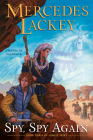 Spy, Spy Again (Valdemar: Family Spies #3) By Mercedes Lackey Cover Image