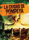 La Ciudad de Pompeya (the City of Pompeii) By Janey Levy, Esther Sarfatti (Translator) Cover Image