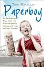 Paperboy: An Enchanting True Story of a Belfast Paperboy Coming to Terms with the Troubles Cover Image