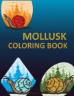 Mollusk Coloring Book: Mollusk Coloring Book For Adults By Rube Press Cover Image
