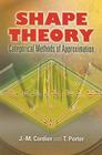 Shape Theory: Categorical Methods of Approximation (Dover Books on Mathematics) By J. M. Cordier, T. Porter Cover Image