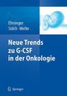 Neue Trends Zu G-CSF in Der Onkologie By Gerhard Ehninger (Editor), Jens-Peter Sölch (Editor), Karl Welte (Editor) Cover Image