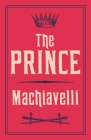 The Prince (Evergreens) By Niccolò Machiavelli, J.G. Nichols (Translated by) Cover Image