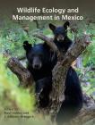 Wildlife Ecology and Management in Mexico (Perspectives on South Texas, sponsored by Texas A&M University-Kingsville) By Raul Valdez, Dr. José Alfonso Ortega-Santos Cover Image