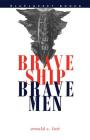 Brave Ship, Brave Men (Bluejacket Books) By Estate Of Arnold Lott Cover Image