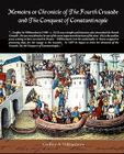 Memoirs or Chronicle of the Fourth Crusade and the Conquest of Constantinople By Geoffrey De Villehardouin Cover Image