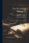 On Board a Whaler: An Adventurous Cruise Through Southern Seas Cover Image