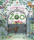 Peek Inside the Zoo By Anna Milbourne Cover Image