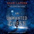 An Unwanted Guest By Shari Lapena, Hillary Huber (Read by) Cover Image