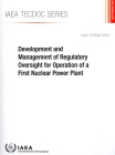 Development and Management of Regulatory Oversight for Operation of a First Nuclear Power Plant Cover Image