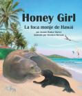 Honey Girl: La Foca Monje de Hawái (Honey Girl: The Hawaiian Monk Seal) Cover Image