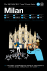 Milan: The Monocle Travel Guide Series By Tyler Brule (Editor), Andrew Tuck (Editor), Joe Pickard (Editor) Cover Image