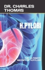 H.Pylori: The Ultimate Secret of H.Pylori By Charles Thomas Cover Image