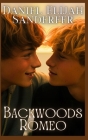 Backwoods Romeo By Daniel Elijah Sanderfer Cover Image