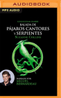 Balada de Pájaros Cantores Y Serpientes (Narración En Castellano) By Suzanne Collins, Miguel Bernardeau (Read by) Cover Image