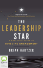 The Leadership Star: A Practical Guide to Building Engagement Cover Image