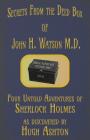 Secrets from the Deed Box of John H. Watson M.D.: Four Untold Adventures of Sherlock Holmes Cover Image