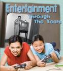 Entertainment Through the Years: How Having Fun Has Changed in Living Memory (History in Living Memory) By Clare Lewis Cover Image
