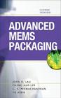 Advanced MEMS Packaging By John Lau, Cheng Lee, C. Premachandran Cover Image