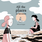 All the Places in Between By John Cei Douglas Cover Image