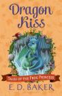 Dragon Kiss (Tales of the Frog Princess) Cover Image