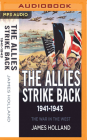 The Allies Strike Back, 1941-1943 (War in the West #2) By James Holland, David Baker (Read by) Cover Image