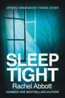 Sleep Tight By Rachel Abbott Cover Image