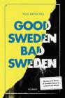 Good Sweden, Bad Sweden: The Use and Abuse of Swedish Values in a Post-Truth World Cover Image