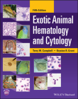 Exotic Animal Hematology and Cytology By Terry W. Campbell, Krystan R. Grant Cover Image