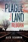 Plague Land: Reborn By Alex Scarrow Cover Image