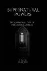 Supernatural Powers: The Categorization of Paranormal Forces By J. P. Jude Cover Image