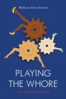Playing the Whore: The Work of Sex Work (Jacobin) By Melissa Gira Grant Cover Image