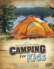 Camping for Kids (Into the Great Outdoors) By Melanie A. Howard Cover Image