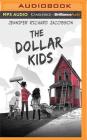 The Dollar Kids By Jennifer Richard Jacobson, Ryan Andrews (Illustrator), Andrew Eiden (Read by) Cover Image