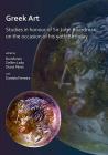 Greek Art in Motion: Studies in Honour of Sir John Boardman on the Occasion of His 90th Birthday By Rui Morais (Editor), Delfim Leao (Editor), Diana Rodriguez Perez (Editor) Cover Image