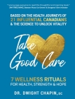 Take Good Care: 7 Wellness Rituals for Health, Strength & Hope Cover Image