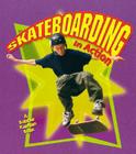 Skateboarding in Action (Sports in Action) By John Crossingham Cover Image