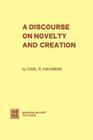 A Discourse on Novelty and Creation By C. R. Hausman Cover Image