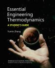 Essential Engineering Thermodynamics: A Student's Guide (Synthesis Lectures on Mechanical Engineering) By Yumin Zhang Cover Image