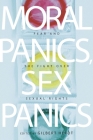 Moral Panics, Sex Panics: Fear and the Fight Over Sexual Rights (Intersections #8) By Gilbert Herdt (Editor) Cover Image